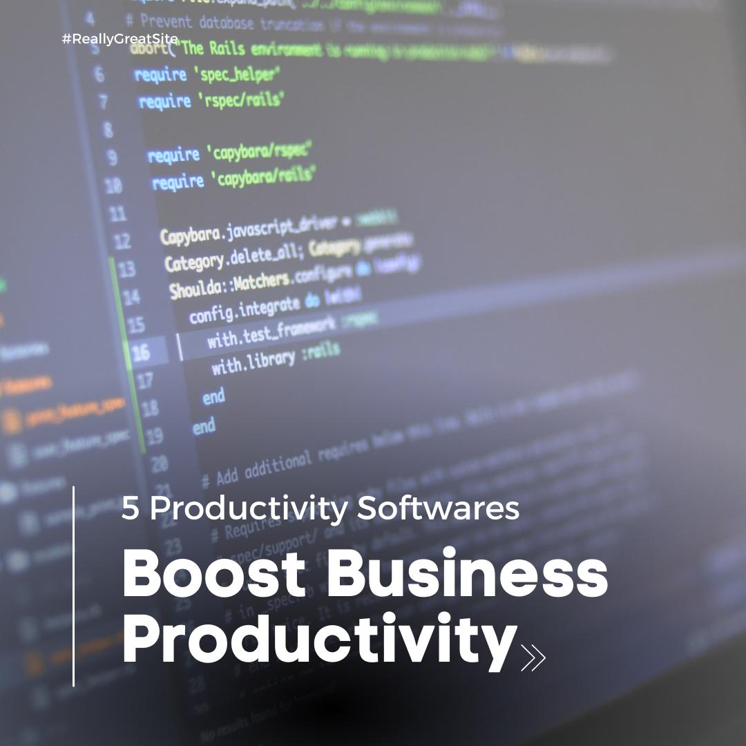 The Top 5 Productivity Software for Boosting Your Business Performance