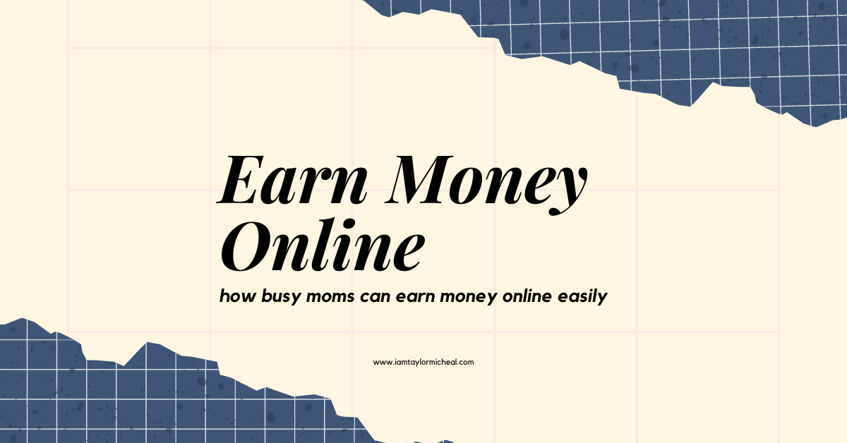 How busy moms can earn money online easily in their spare time