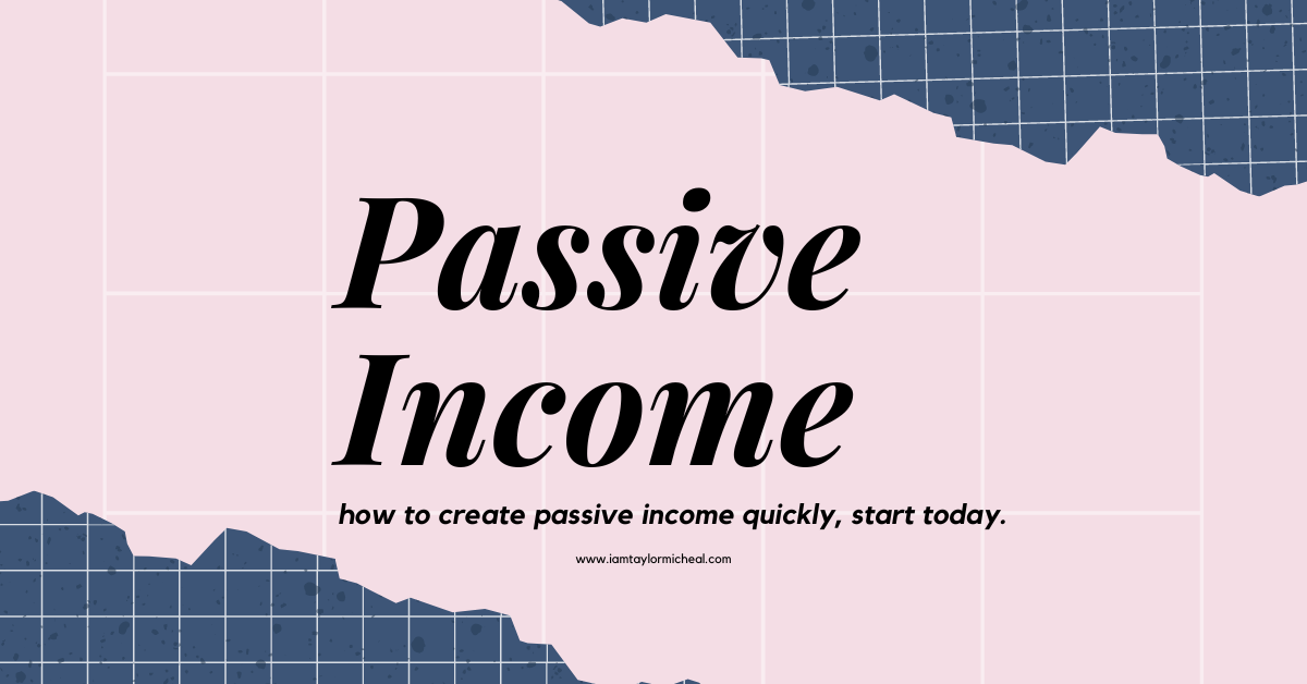 Passive Income: How To Start Creating Passive Income Today Easily